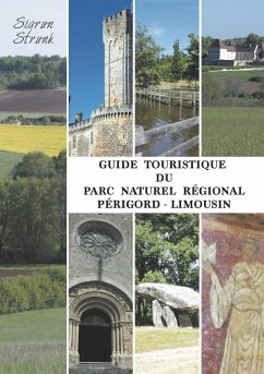 Guide touristique du Parc Naturel Régional Périgord-Limousin - Strunk, Sigrun