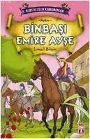 Binbasi Emire Ayse - Bilgin, Ismail