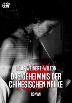 DAS GEHEIMNIS DER CHINESISCHEN NELKE (eBook, ePUB) - Weinert-Wilton, Louis