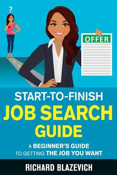 Start-to-Finish Job Search Guide - Blazevich, Richard