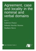 Agreement, case and locality in the nominal and verbal domains Agreement, case and locality in the nominal and verbal domains
