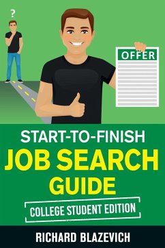 Start-to-Finish Job Search Guide - College Student Edition - Blazevich, Richard