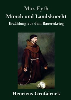 Mönch und Landsknecht (Großdruck) - Eyth, Max