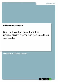 Kant, la filosofía como disciplina universitaria y el progreso pacífico de las sociedades - Cambeiro, Pablo Gastón
