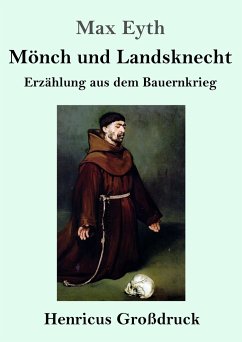Mönch und Landsknecht (Großdruck) - Eyth, Max