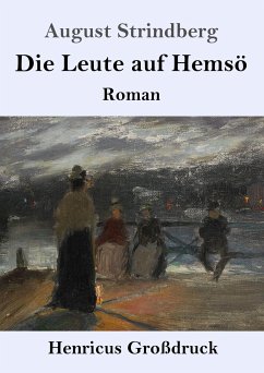 Die Leute auf Hemsö (Großdruck) - Strindberg, August