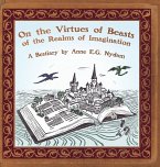 On the Virtues of Beasts of the Realms of Imagination