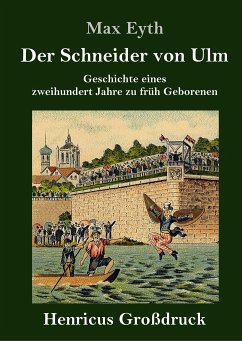 Der Schneider von Ulm (Großdruck) - Eyth, Max