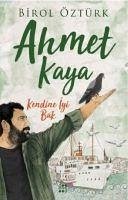 Ahmet Kaya - Kendine Iyi Bak - Öztürk, Birol