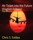 Air Ticket into the Future (English Edition) (eBook, ePUB)