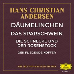 Däumelinchen / Das Sparschwein / Die Schnecke und der Rosenstock / Der fliegende Koffer (MP3-Download) - Andersen, Hans Christian
