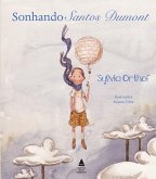 Sonhando Santos Dumont (eBook, ePUB) Sonhando Santos Dumont (eBook, ePUB)