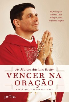 Vencer na oração (eBook, ePUB) - Krefer, Pe. Marcio Adriano