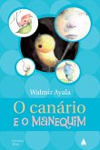 O canário e o manequim (eBook, ePUB) O canário e o manequim (eBook, ePUB)