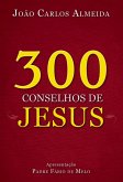 300 conselhos de Jesus (eBook, ePUB) 300 conselhos de Jesus (eBook, ePUB)