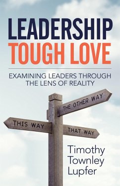 Leadership Tough Love (eBook, ePUB) - Lupfer, Timothy Townley