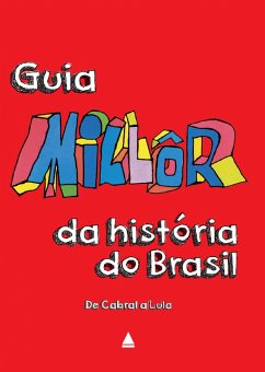 Guia Millôr da história do Brasil (eBook, ePUB) - Fernandes, Millôr