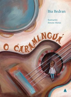 O Caraminguá (eBook, ePUB) - Bedran, Bia