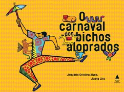 O Carnaval dos bichos aloprados (eBook, ePUB) - Alvesibi, Januária Cristina