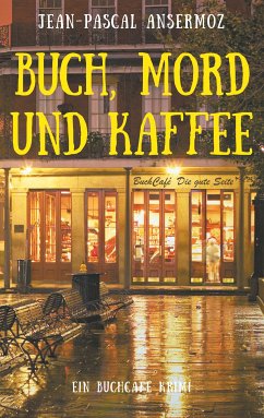 Buch, Mord und Kaffee (eBook, ePUB) - Ansermoz, Jean-Pascal