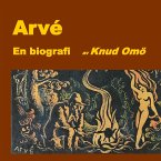 Arvé. En biografi (eBook, ePUB)