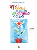 Todas as coisas querem ser outras coisas (eBook, ePUB)