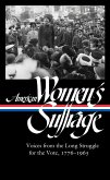 American Women's Suffrage: Voices from the Long Struggle for the Vote 1776-1965 (LOA #332) (eBook, ePUB)
