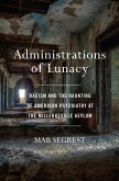 Administrations of Lunacy (eBook, ePUB)