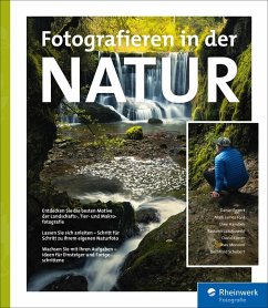 Fotografieren in der Natur (eBook, PDF) - Eggert, Daniel; Ford, Mark James; Hasubek, Uwe; Jakubowski, Radomir; Köster, David; Mondon, Ines; Schubert, Bernhard
