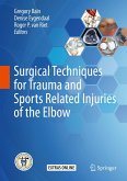 Surgical Techniques for Trauma and Sports Related Injuries of the Elbow (eBook, PDF)