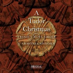 A Tudor Christmas - Trinity Boys Choir Eight/L'Armonia Sonora/Swinson,