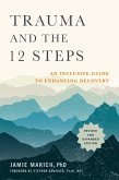 Trauma and the 12 Steps, Revised and Expanded (eBook, ePUB)
