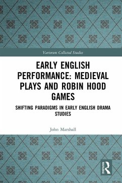 Cover Early English Performance: Medieval Plays and Robin Hood Games (eBook, ePUB)