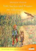 Vom Suchen und Finden im Silberwald (eBook, ePUB)