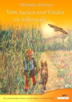 Vom Suchen und Finden im Silberwald (eBook, ePUB) - Weisser, Michaela