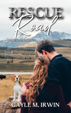 Rescue Road (Pet Rescue Romance, #1) (eBook, ePUB) - Irwin, Gayle M.