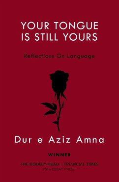Your Tongue Is Still Yours (eBook, ePUB) - Amna, Dur e Aziz