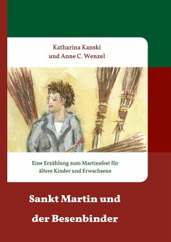Sankt Martin und der Besenbinder - Kanski, Katharina