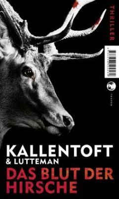 Das Blut der Hirsche - Kallentoft, Mons;Lutteman, Markus