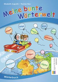 Meine bunte Wörterwelt - Augustin, Elisabeth; Ries, Thomas
