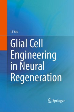 Glial Cell Engineering in Neural Regeneration - Yao, Li