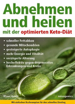 Abnehmen und heilen mit der optimierten Keto-Diät - Arndt, Klaus