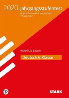 Jahrgangsstufentest Realschule Bayern 2020 - Deutsch 6. Klasse