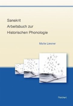 Sanskrit - Arbeitsbuch zur historischen Phonologie - Liesner, Malte
