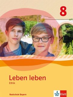 Leben leben 8. Schülerband Klasse 8. Ausgabe Bayern Realschule