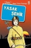 Yasak Sehir - Yilmaz Boyunaga, Ahmet