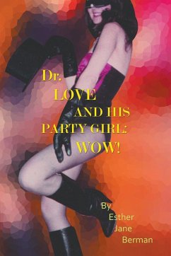 Dr. Love & His Party Girl - Berman, Esther Jane