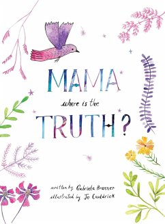 Mama, Where is the Truth - Brunner, Gabriela