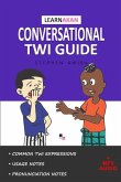 LearnAkan Conversational Twi Guide: Asante Twi Edition (+ Downloadable MP3 Audio)