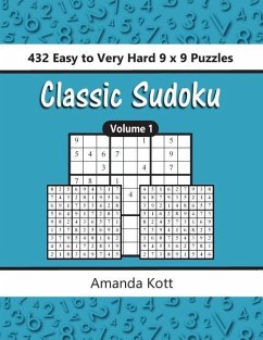 Classic Sudoku: 432 Easy To Very Hard 9x9 Puzzles - Vol. 1 - Kott, Amanda